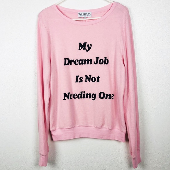 Wildfox Tops - WILDFOX | My Dream Job Soft Pink Sweatshirt Top S